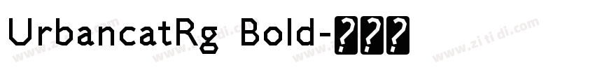 UrbancatRg Bold字体转换